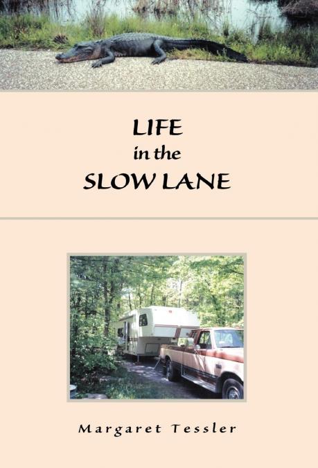 LIFE IN THE SLOW LANE
