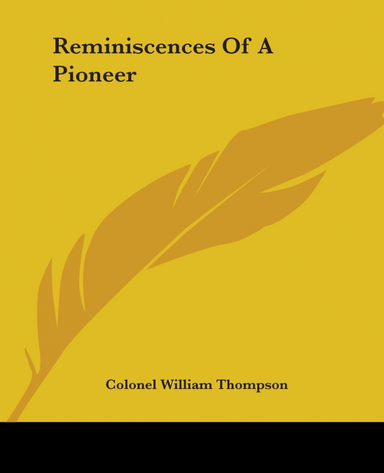 REMINISCENCES OF A PIONEER