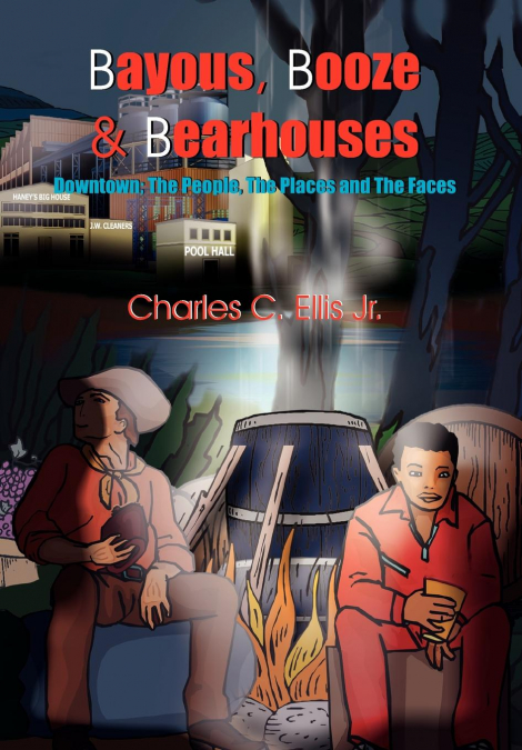 BAYOUS, BOOZE AND BEARHOUSES