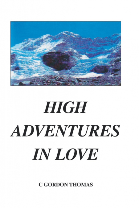 HIGH ADVENTURES IN LOVE