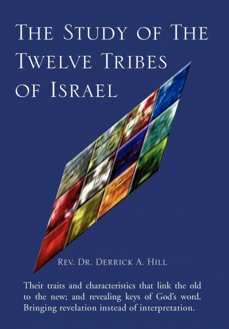 THE STUDY OF THE TWELVE TRIBES OF ISRAEL