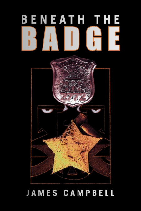BENEATH THE BADGE