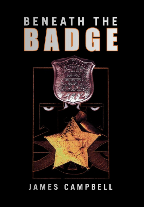 BENEATH THE BADGE