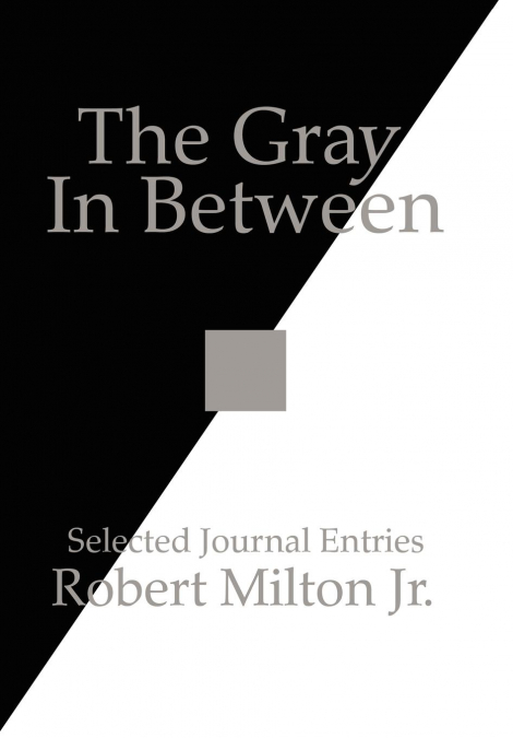 THE GRAY IN BETWEEN