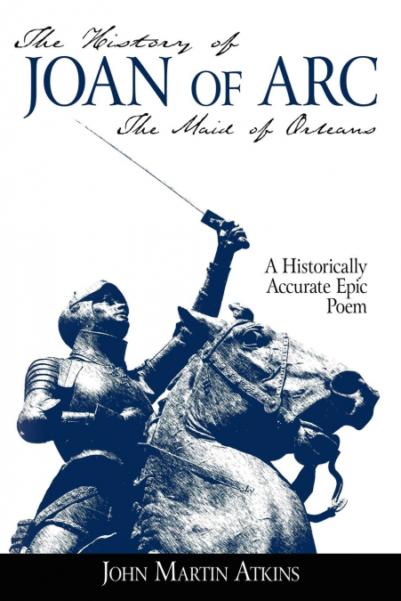 THE HISTORY OF JOAN OF ARC