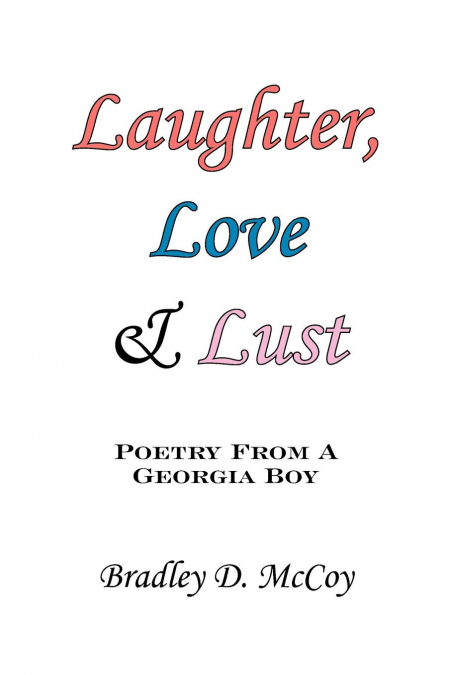 LAUGHTER, LOVE AND LUST
