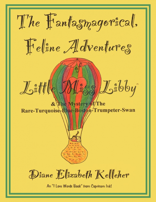 THE FANTASMAGORICAL FELINE ADVENTURES OF LITTLE MISS LIBBY A