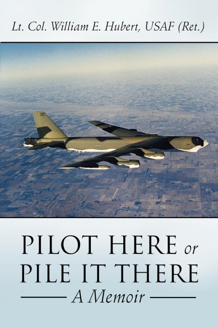 PILOT HERE OR PILE IT THERE