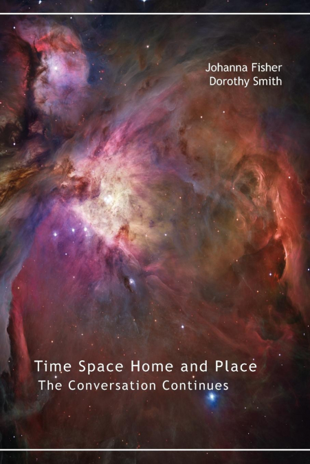 TIME SPACE HOME AND PLACE