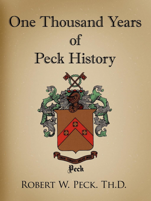 ONE THOUSAND YEARS OF PECK HISTORY