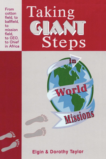 TAKING GIANT STEPS IN WORLD MISSIONS