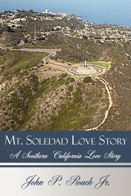 MT. SOLEDAD LOVE STORY