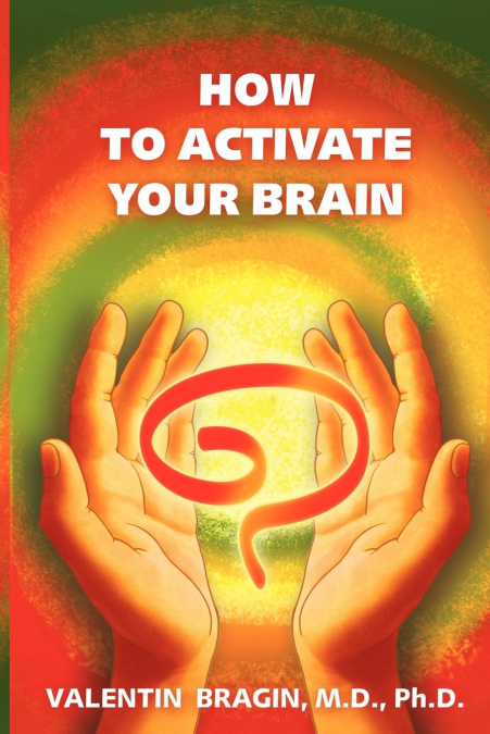 HOW TO ACTIVATE YOUR BRAIN