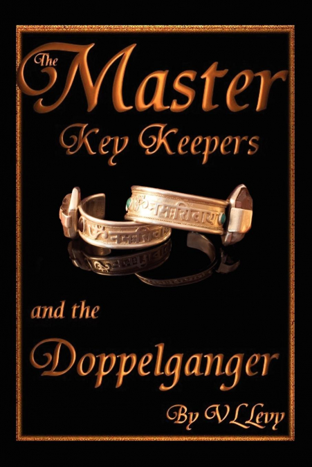THE MASTER KEY KEEPERS AND THE DOPPELGANGER