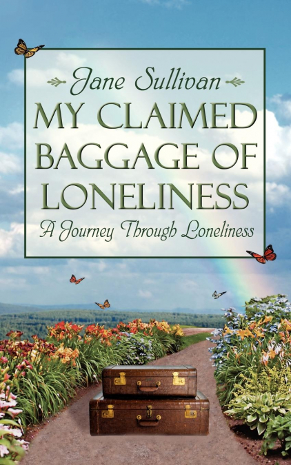 MY CLAIMED BAGGAGE OF LONELINESS