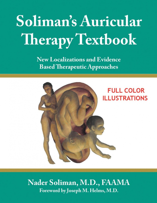 SOLIMAN?S AURICULAR THERAPY TEXTBOOK