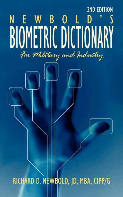 NEWBOLD?S BIOMETRIC DICTIONARY FOR MILITARY AND INDUSTRY