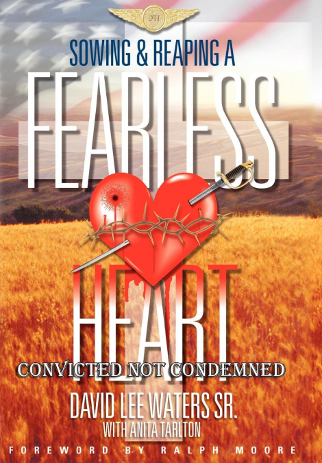 SOWING & REAPING A FEARLESS HEART
