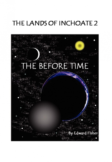 THE LANDS OF INCHOATE 2