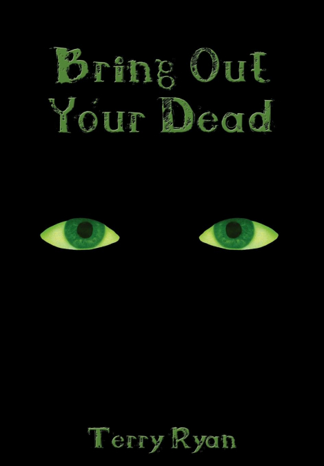 BRING OUT YOUR DEAD