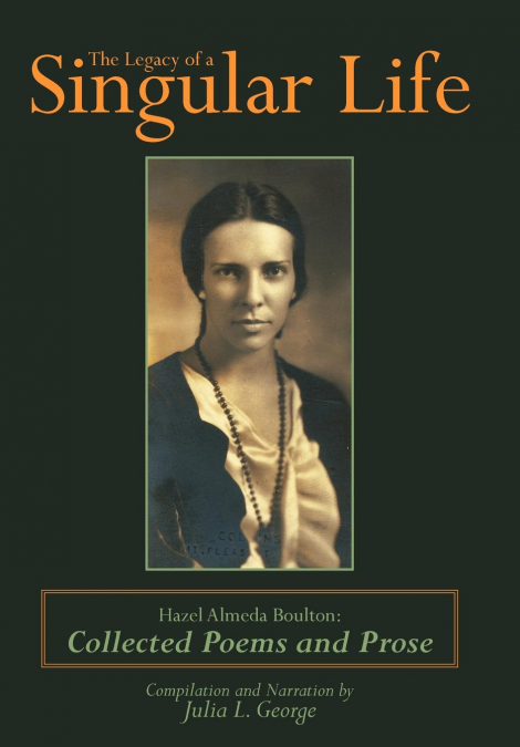 THE LEGACY OF A SINGULAR LIFE