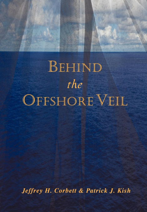BEHIND THE OFFSHORE VEIL