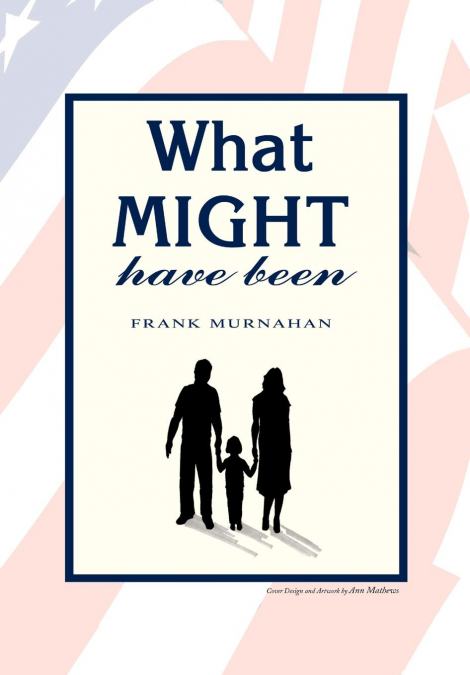 WHAT MIGHT HAVE BEEN