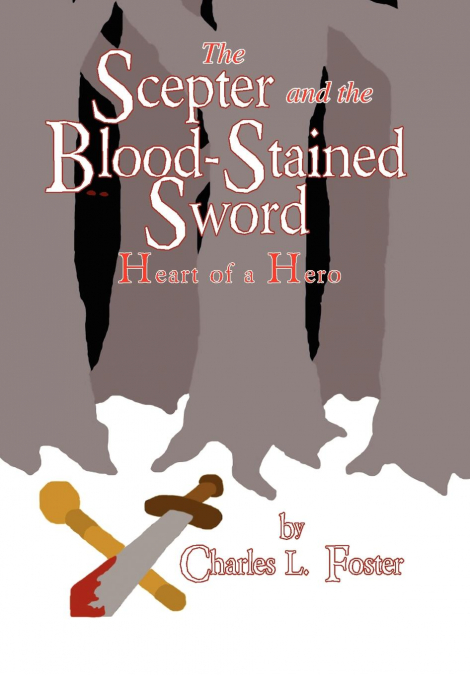 THE SCEPTER AND THE BLOOD-STAINED SWORD
