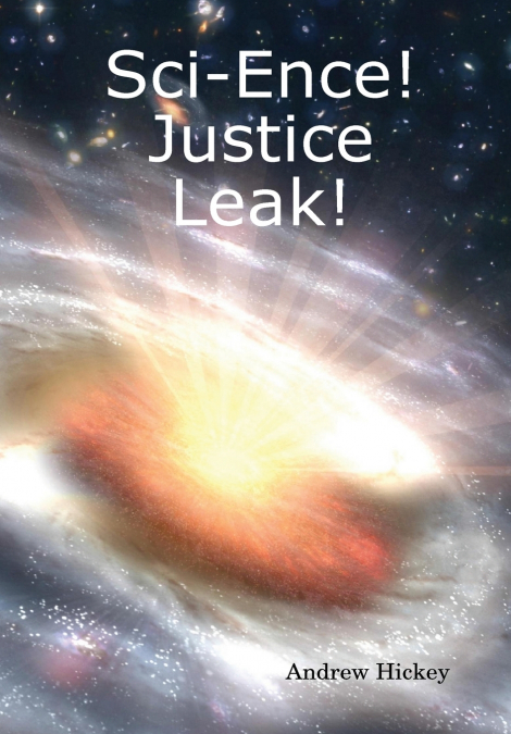 SCI-ENCE! JUSTICE LEAK!