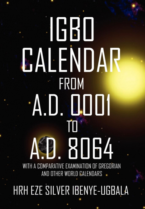 IGBO CALENDAR FROM A.D. 0001 TO A.D. 8064