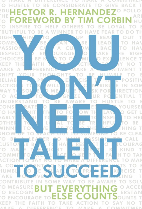 YOU DON'T NEED TALENT TO SUCCEED