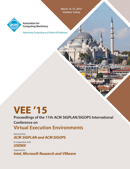 VEE 15 11TH ACM SIGPLAN/SIGOPS INTERNATIONAL CONFERENCE ON V