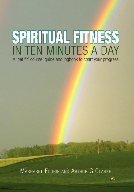 SPIRITUAL FITNESS IN TEN MINUTES A DAY