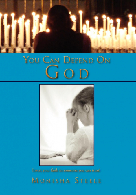 YOU CAN DEPEND ON GOD
