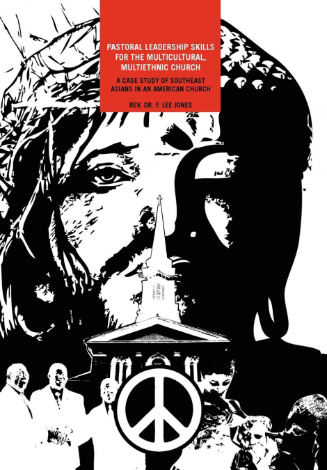 PASTORAL LEADERSHIP SKILLS FOR THE MULTICULTURAL, MULTIETHNI