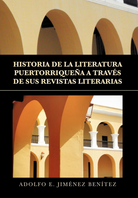 HISTORIA DE LA LITERATURA PUERTORRIQUEA A TRAVES DE SUS REV