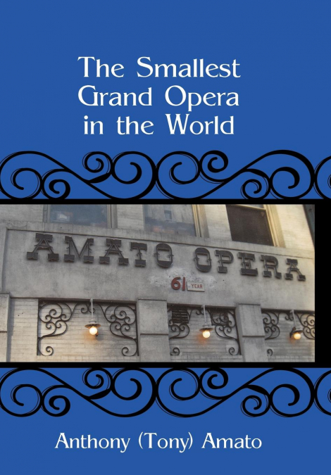 THE SMALLEST GRAND OPERA IN THE WORLD