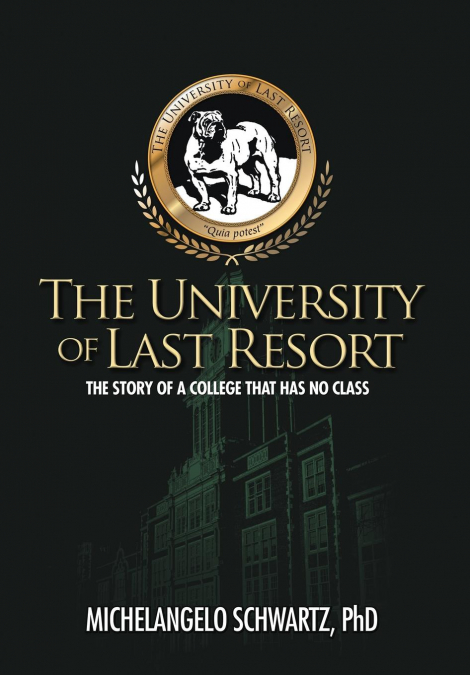 THE UNIVERSITY OF LAST RESORT
