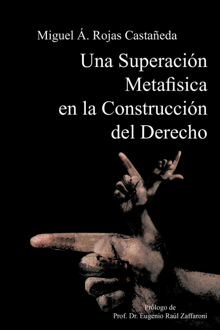 UNA SUPERACION METAFISICA EN LA CONSTRUCCION DEL DERECHO