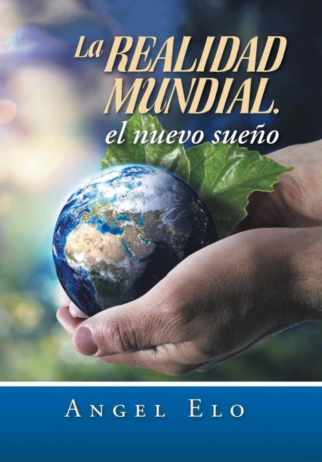 LA REALIDAD MUNDIAL, EL NUEVO SUENO