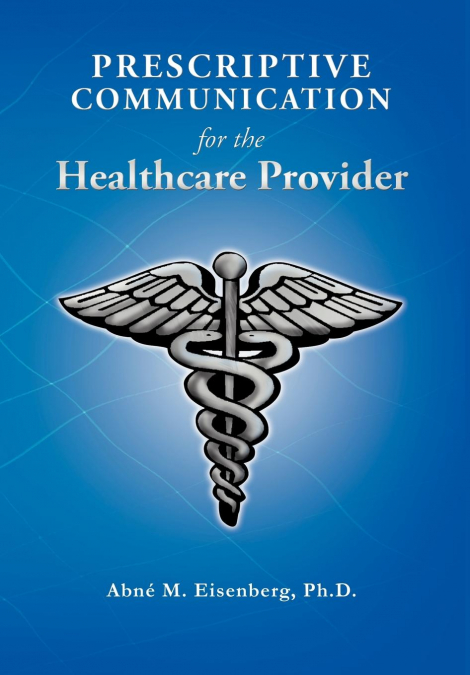 PRESCRIPTIVE COMMUNICATION FOR THE HEALTHCARE PROVIDER