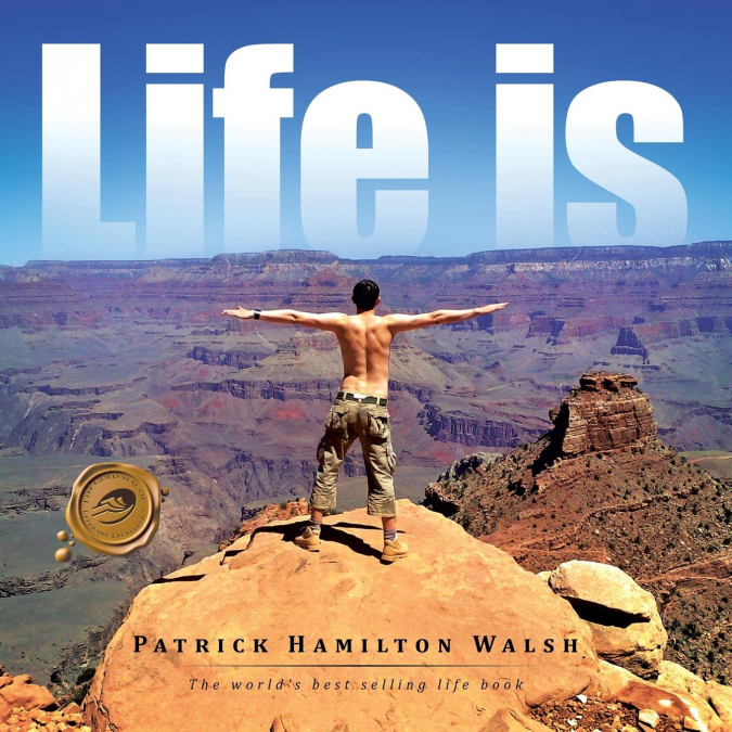 LIFE IS