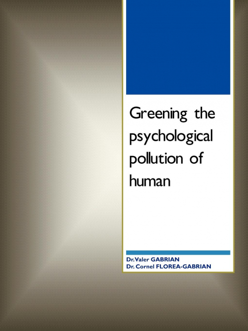 GREENING THE PSYCHOLOGICAL POLLUTION OF HUMAN