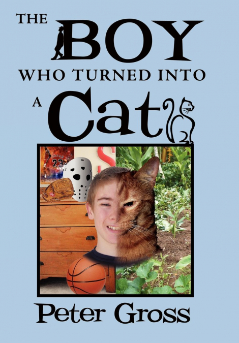 THE BOY WHO TURNED INTO A CAT