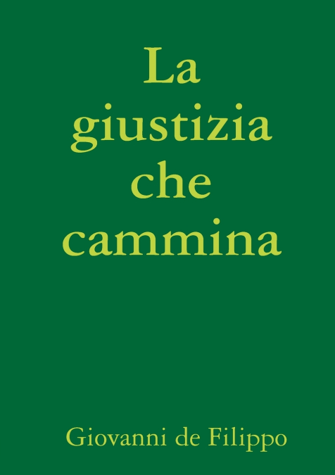 LA GIUSTIZIA CHE CAMMINA