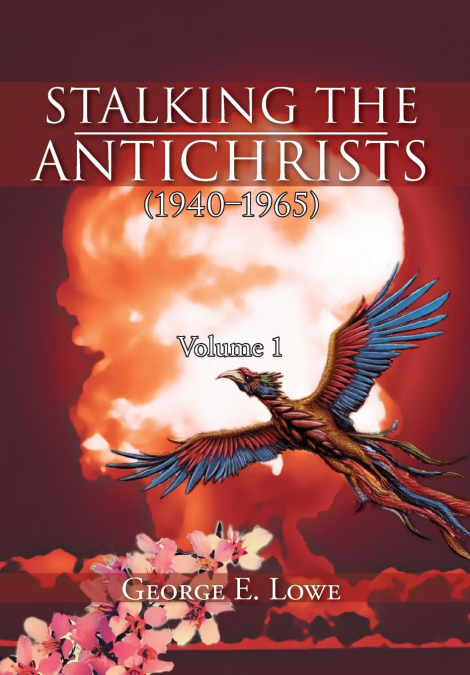 STALKING THE ANTICHRISTS (1940-1965) VOLUME 1