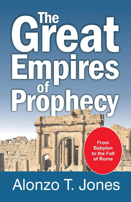 THE GREAT EMPIRES OF PROPHECY