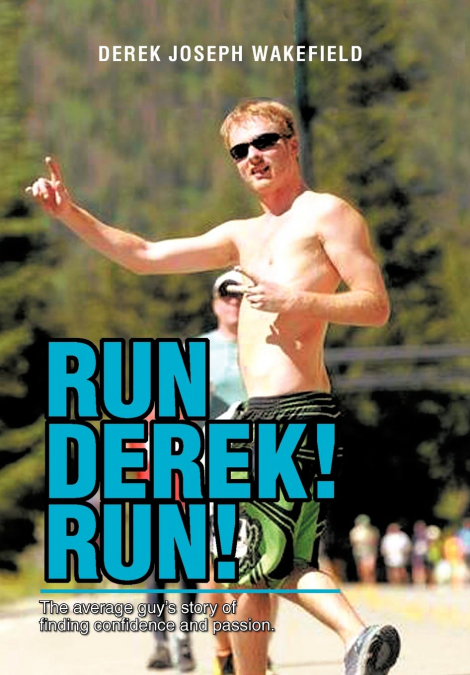 RUN DEREK! RUN!