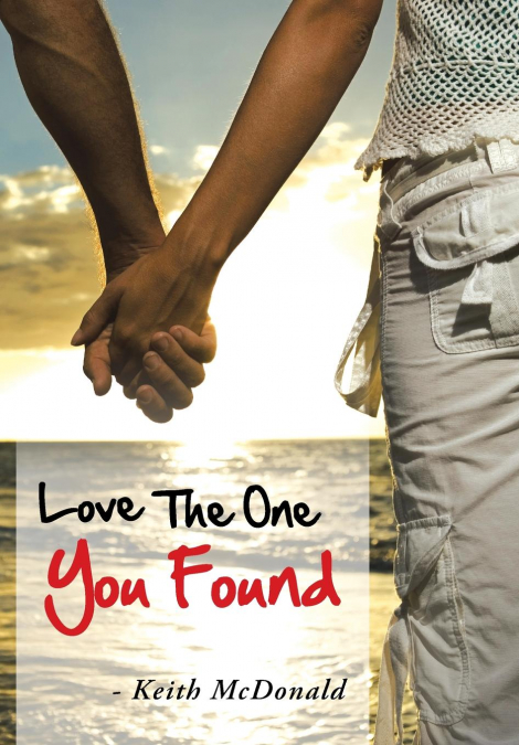 LOVE THE ONE YOU FOUND