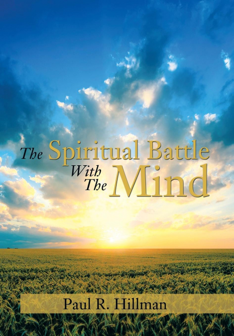 THE SPIRITUAL BATTLE WITH THE MIND